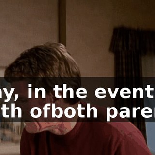 Okay, in the event of death ofboth parents,