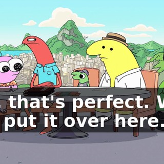 Yep, that's perfect. We'll just put it over here.