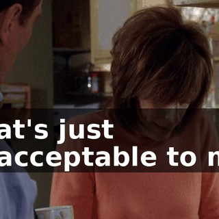 That's just unacceptable to me.