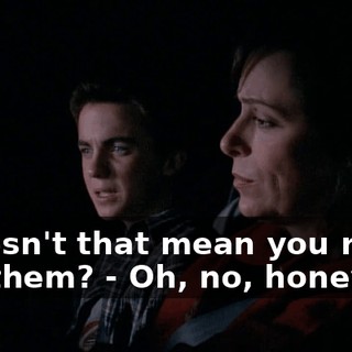 - doesn't that mean you really like them? - Oh, no, honey.