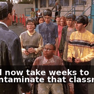 It will now take weeks to decontaminate that classroom.