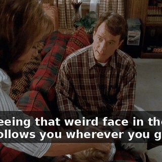 And seeing that weird face in the bark that follows you wherever you go.
