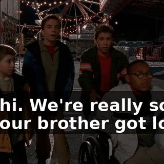 Uh, hi. We're really sorry, but our brother got lost
