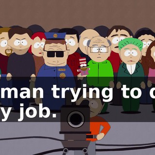 a man trying to do my job.