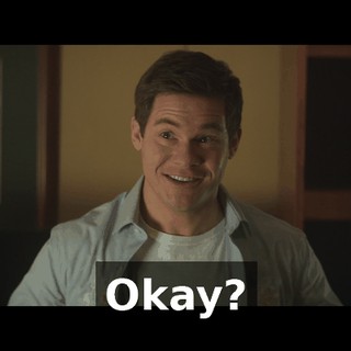 Okay?