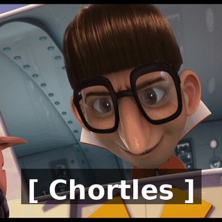 [ Chortles ]