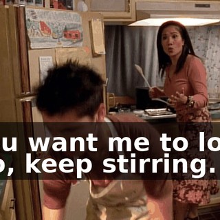 - You want me to look? - No, keep stirring.
