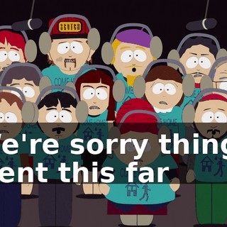 ♪ We're sorry things went this far ♪