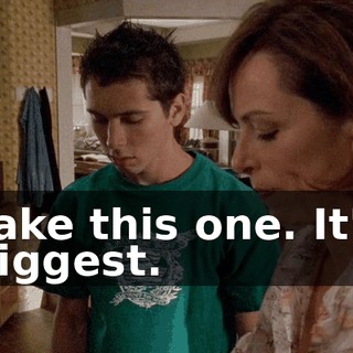 Take this one. It's biggest.