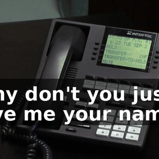 Why don't you just give me your name?