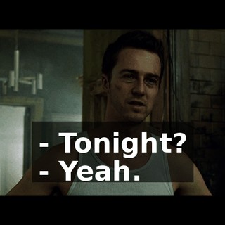- Tonight? - Yeah.