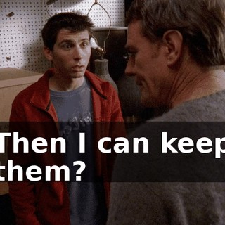 Then I can keep them?