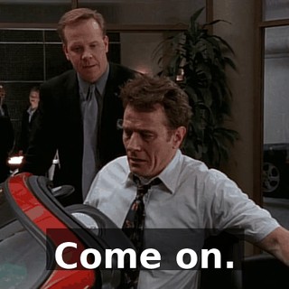 Come on.
