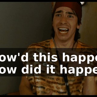 - How'd this happen? - How did it happen?