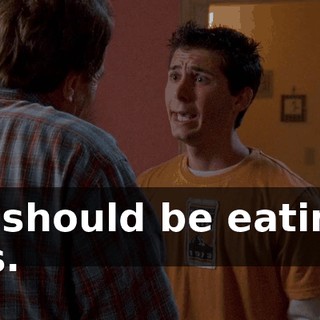 It should be eating us.