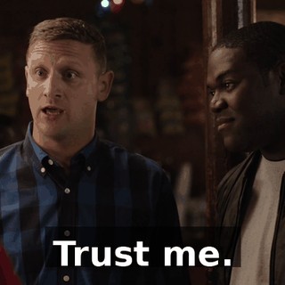 Trust me.