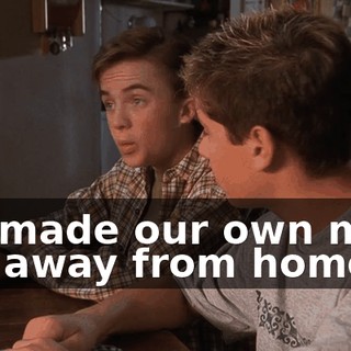 We made our own mom run away from home.