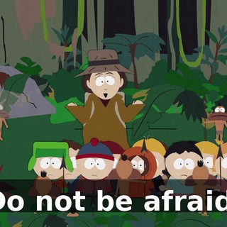 Do not be afraid.