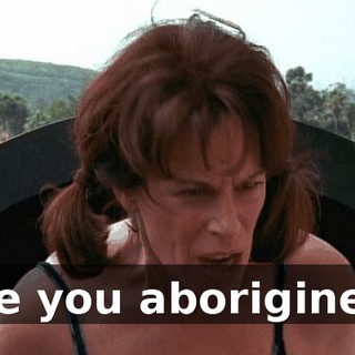 Are you aborigines?