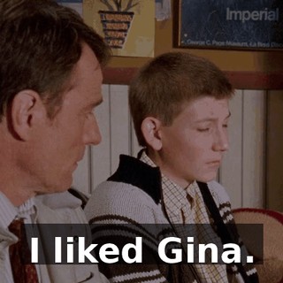 I liked Gina.