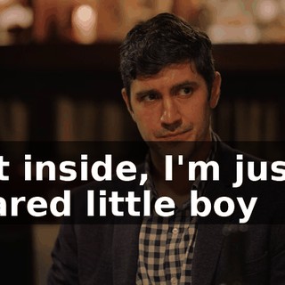 but inside, I'm just a scared little boy