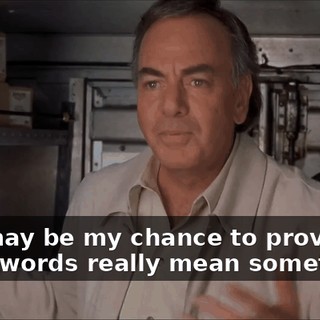 This may be my chance to prove that those words really mean something.