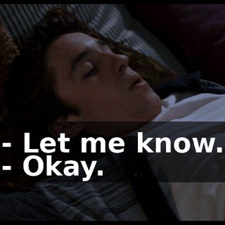 - Let me know. - Okay.