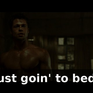 Just goin' to bed.