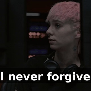 She'll never forgive you.