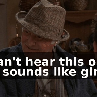 I can't hear this one. He sounds like girl.