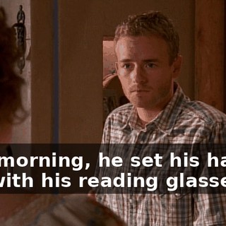 This morning, he set his hair on fire with his reading glasses.