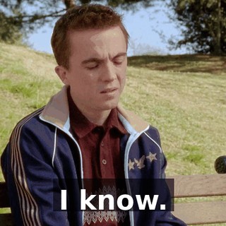 I know.