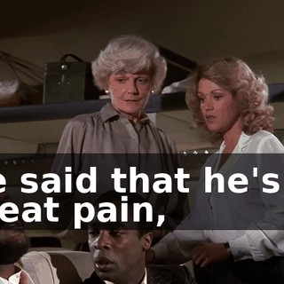 He said that he's in great pain,