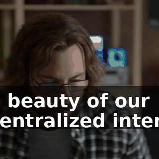 The beauty of our decentralized internet