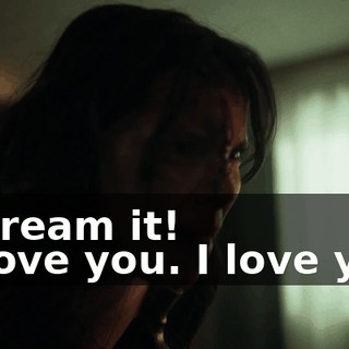 - Scream it! - I love you. I love you!