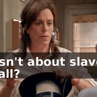 wasn't about slavery at all?