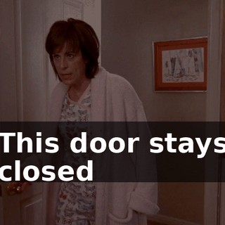 This door stays closed