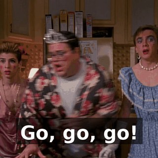 Go, go, go!