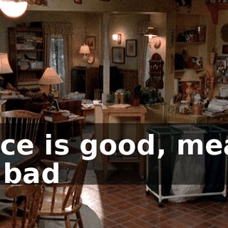♪ Nice is good, mean is bad ♪