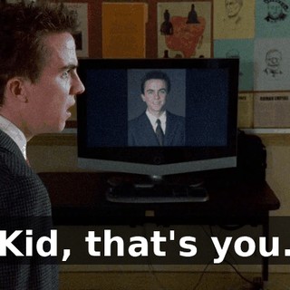 Kid, that's you.