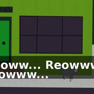 Meoww... Reowww... Reowww...