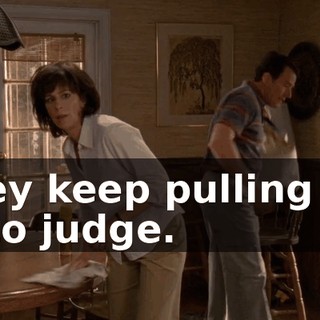 They keep pulling me in to judge.