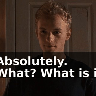 - Absolutely. - What? What is it?