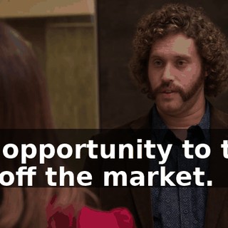 the opportunity to take me off the market.