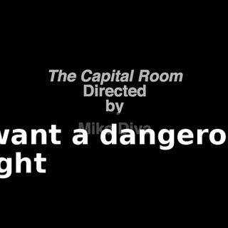 ♪ I want a dangerous night ♪