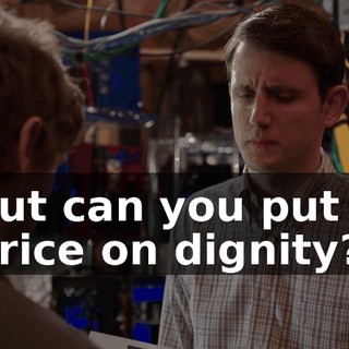 but can you put a price on dignity?
