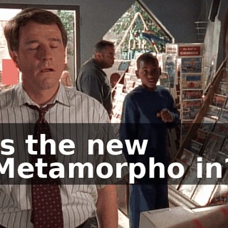 Is the new Metamorpho in?
