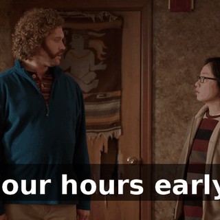 Four hours early.