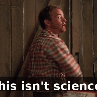 This isn't science!
