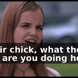Choir chick, what the hell are you doing here?